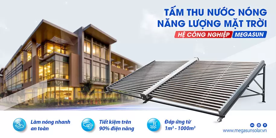 Máy nước nóng năng lượng mặt trời công nghiệp Megasun