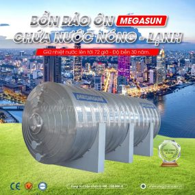 Bồn nước bảo ôn Megasun BBO-15000-KCA ứng dụng công nghệ Hàn Laser Đức, giữ nhiệt lên đến 72 giờ