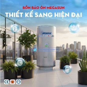 Bồn bảo ôn 200 Lít Megasun MGS-200-CHWT-V-G cấu tạo 3 lớp đặc biệt, giữ nhiệt lâu tới 72 giờ