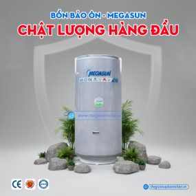 Ưu điểm bồn bảo ôn 200 Lít Megasun MGS-200-CHWT-V-G