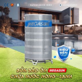 Có nên mua bồn cách nhiệt bảo ôn Megasun?