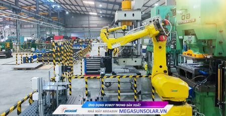 Nhà máy Megasun ứng dụng robot hàn tự động