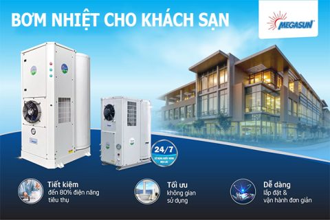 Lưu ý quan trọng khi mua bơm nhiệt cho khách sạn