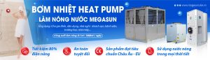 Máy nước nóng bơm nhiệt heat pump Megasun