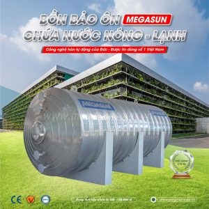 Megasun Solar - Đơn vị phân phối bồn bảo ôn chính hãng, giá tốt