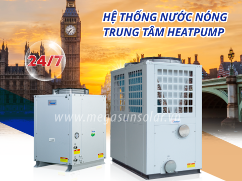 Hệ thống nước nóng trung tâm Heatpump là gì? Ưu điểm vượt trội cho công trình lớn