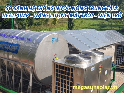 So sánh hệ thống nước nóng trung tâm: Heatpump – Năng lượng mặt trời – Điện trở
