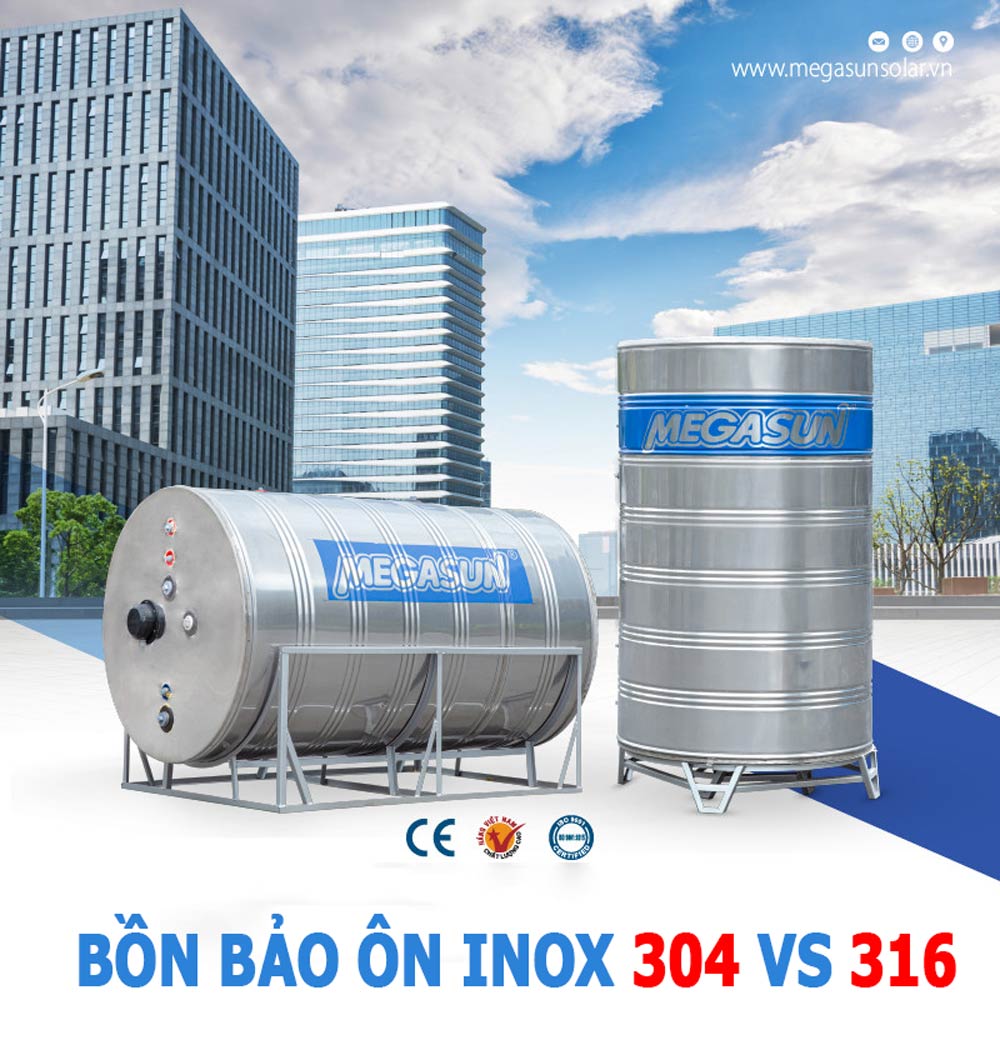 Bồn bảo ôn inox 304 và 316: Khác nhau thế nào? Loại nào tốt hơn?