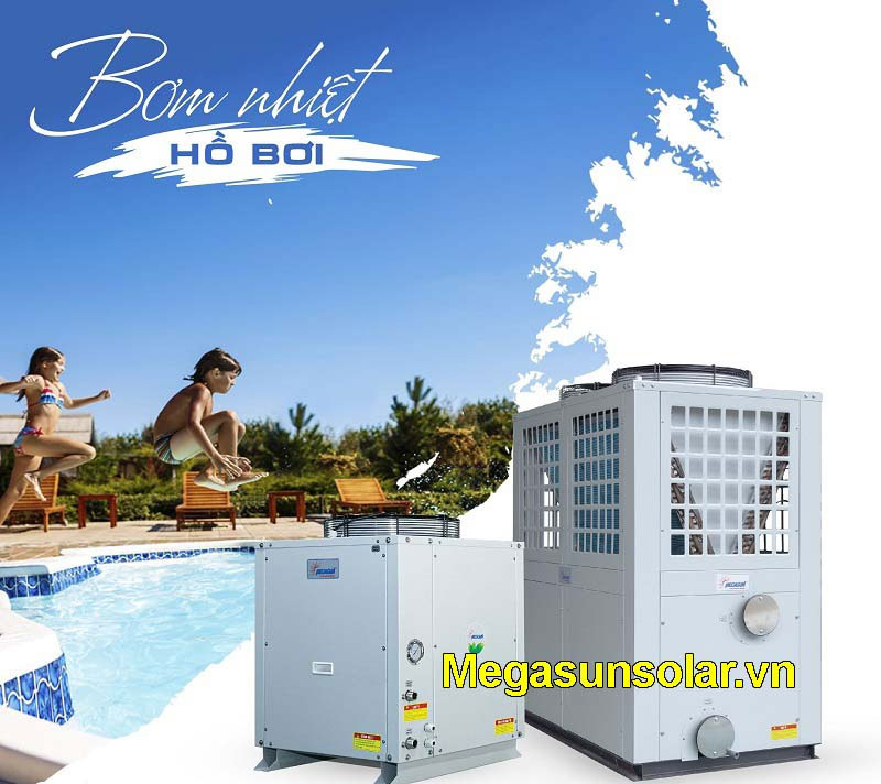Máy Heatpump hồ bơi Megasun có điểm gì nổi bật?