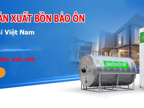 Top 5 nhà sản xuất bồn bảo ôn uy tín tại Việt Nam