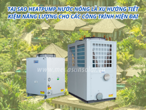 Heatpump tiết kiệm năng lượng giúp tiết kiệm đến 80% điện năng, giảm CO₂, lý tưởng cho công trình xanh