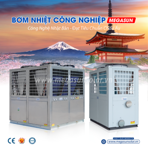 Máy bơm nhiệt công nghiệp là giải pháp nước nóng trung tâm tiết kiệm điện, hiệu suất cao, bền bỉ, thân thiện môi trường