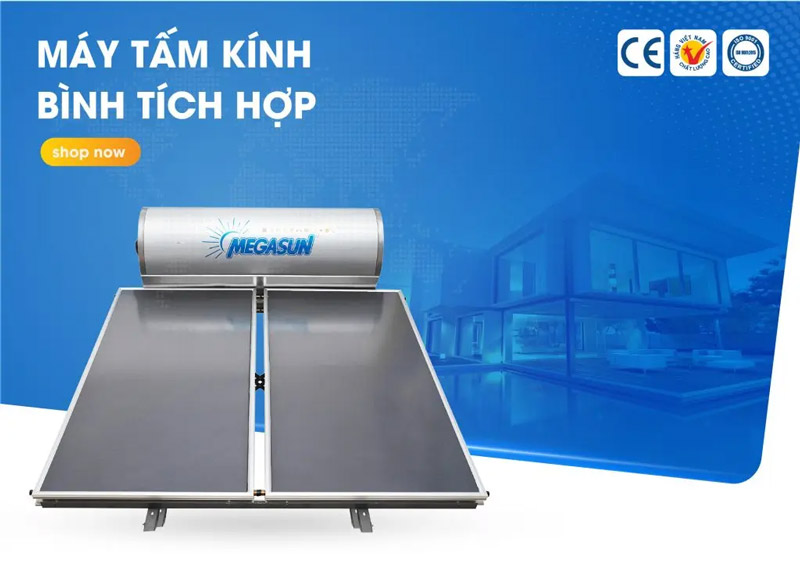 Máy nước nóng tấm phẳng bình tích hợp Megasun CA - Sản phẩm được nhiều đơn vị ưa chuộng sử dụng